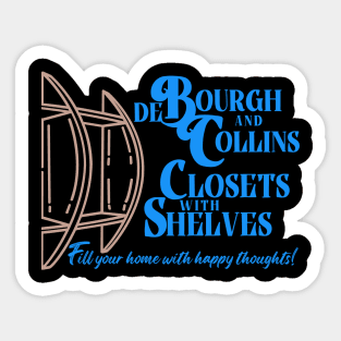 DeBourgh and Collins Closets with Shelves Sticker